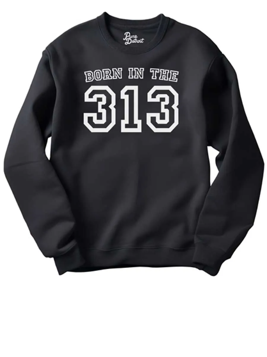 Born in the 313 Premium Sweatshirt - White / Black